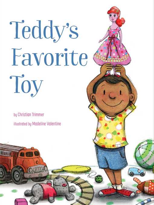Title details for Teddy's Favorite Toy by Christian Trimmer - Available